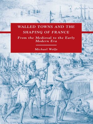 cover image of Walled Towns and the Shaping of France
